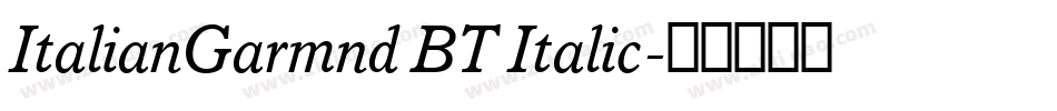 ItalianGarmnd BT Italic字体转换